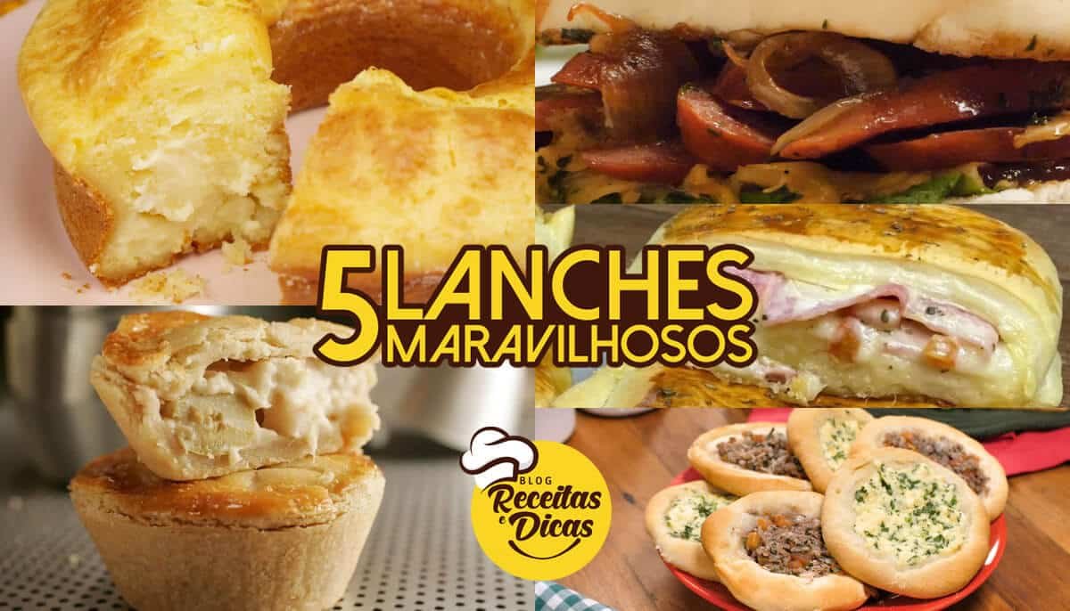 5 Receitas de Lanches - Maravilhosos e Fáceis de Fazer